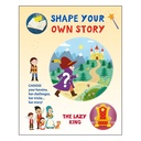 Shape Your Own Story - The Lazy King