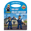Our Job - Police Officer!