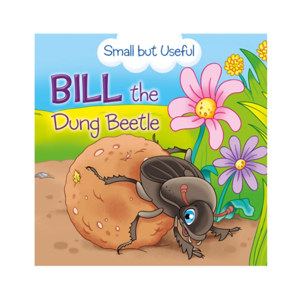 Small But Useful - Bill the Dung Beetle