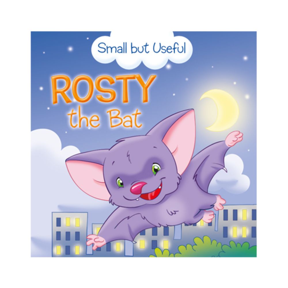 Small But Useful - Rosty the Bat