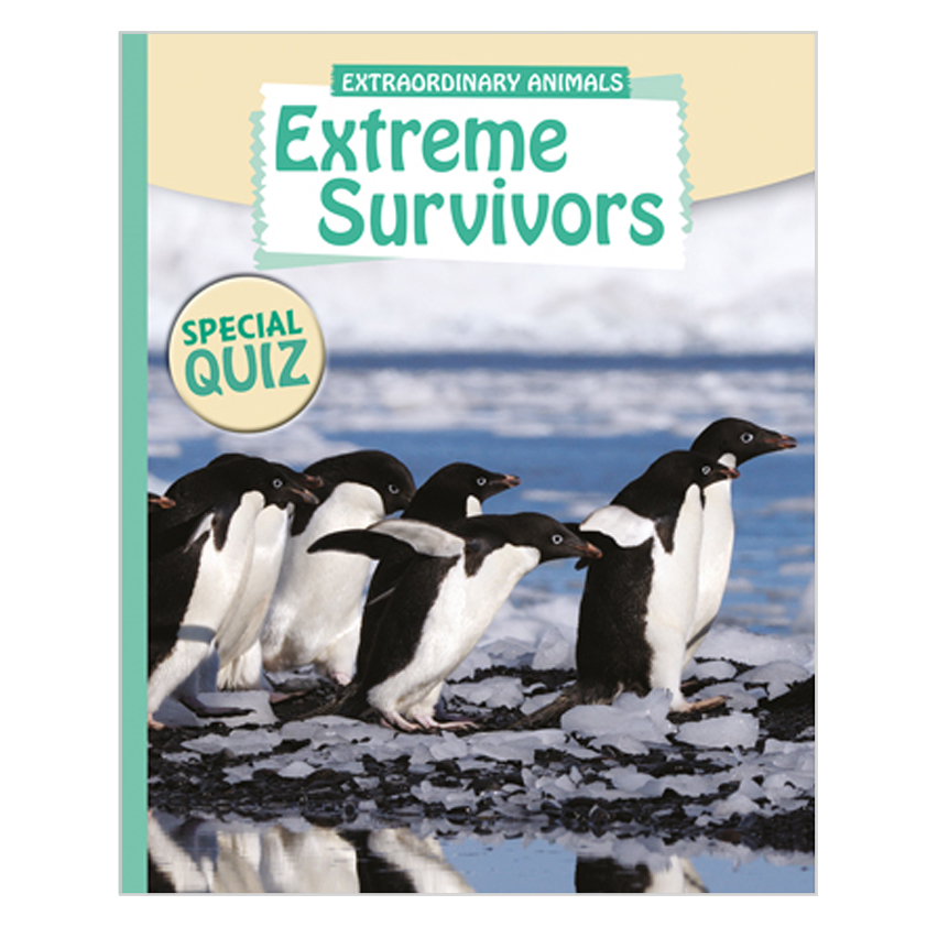 Extraordinary Animals - Extreme Survivors